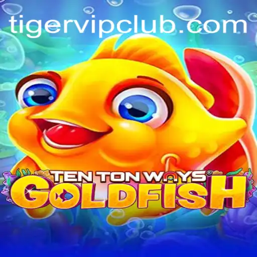 Descubra a Aventura Incrível de TenTonWaysGoldfish com TigerVIP